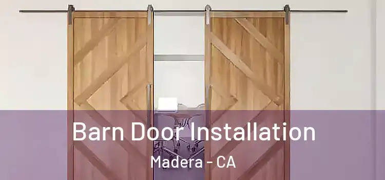  Barn Door Installation Madera - CA