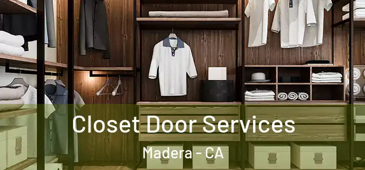 Closet Door Services Madera - CA