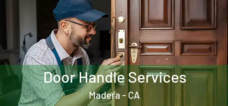  Door Handle Services Madera - CA