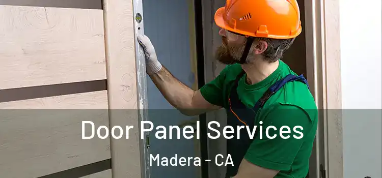  Door Panel Services Madera - CA
