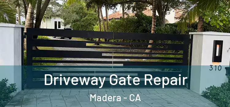 Driveway Gate Repair Madera - CA