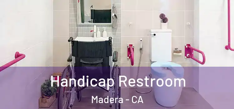 Handicap Restroom Madera - CA