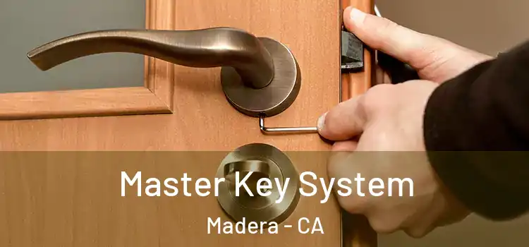 Master Key System Madera - CA