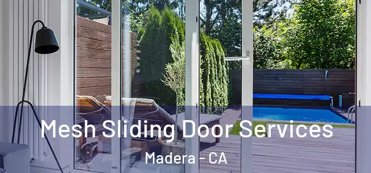 Mesh Sliding Door Services Madera - CA