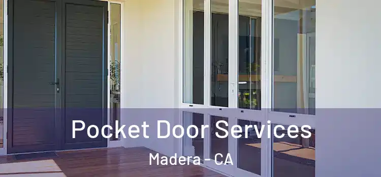  Pocket Door Services Madera - CA
